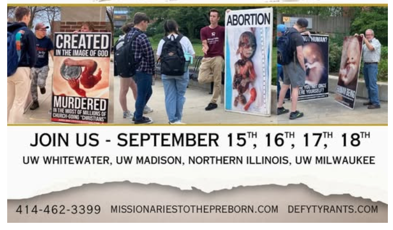 Once again we will be going to the university campuses to speak up for our preborn neighbors! Please contact us if you would like to participate or if you have questions.